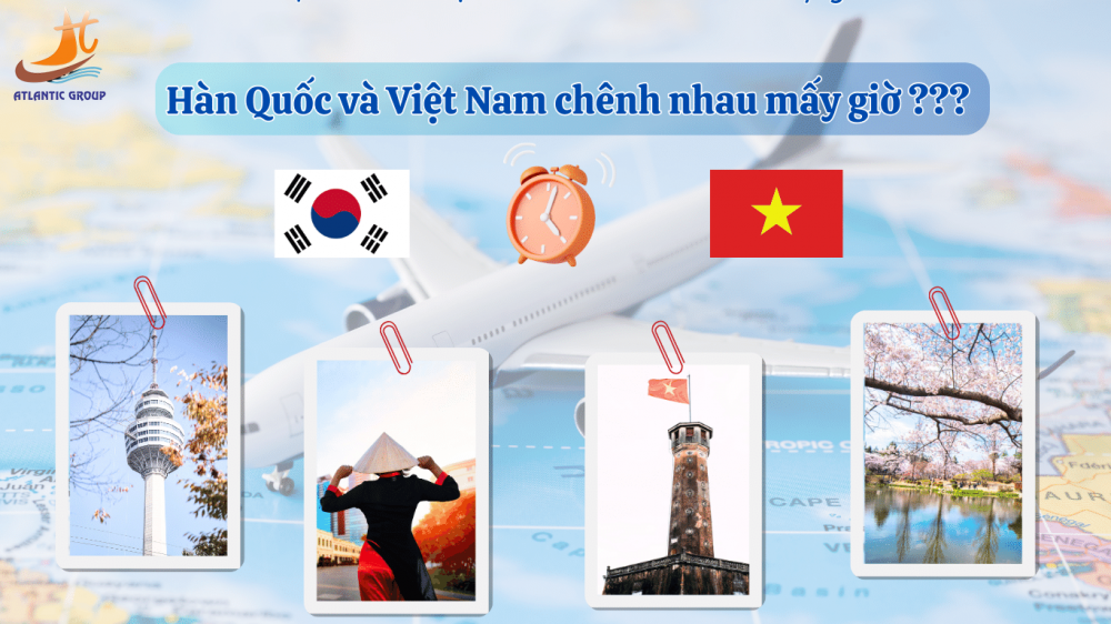 Hàn Quốc và Việt Nam chênh nhau mấy giờ?